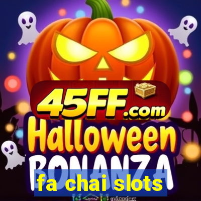 fa chai slots